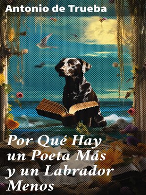 cover image of Por Qué Hay un Poeta Más y un Labrador Menos